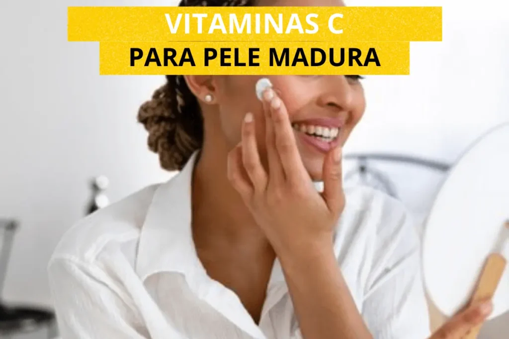 melhor vitamina c para pele madura